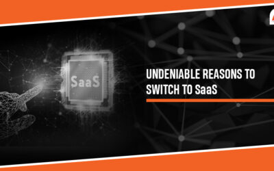 5 Undeniable Reasons to Switch to SaaS