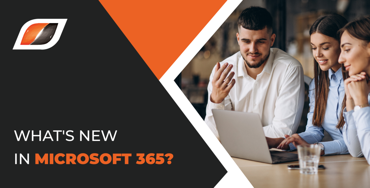 New Features in Microsoft 365 Office 365 Solutions 365Solutions